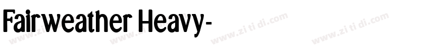 Fairweather Heavy字体转换